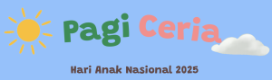 Pagi Ceria hari Anak Nasional 2025 – Cerdas Berkarakter